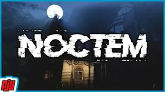 Noctem (2019) игрофильм (озвучка)