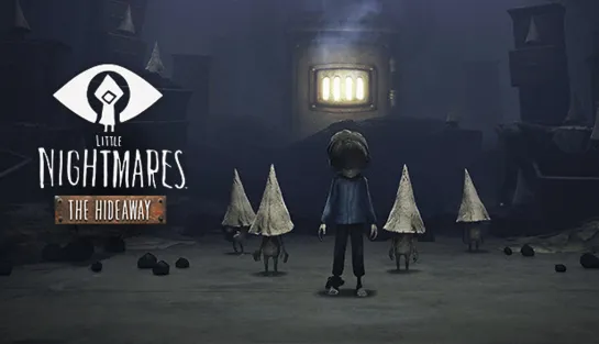 Little Nightmares The Hideaway (2018) игрофильм