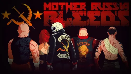 Mother Russia Bleeds (2016) игрофильм (субтитры)