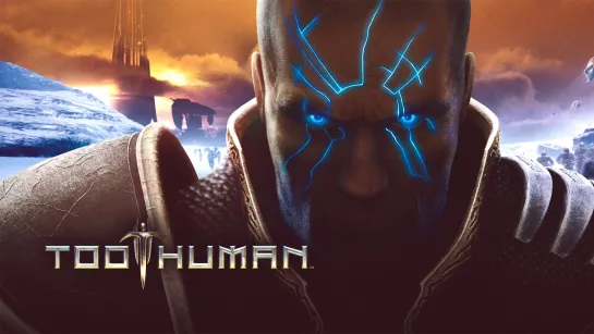 Too Human (2008) игрофильм (субтитры)