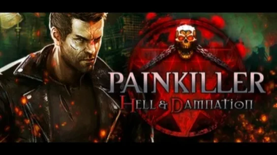 Painkiller: Hell & Damnation  (2012) игрофильм (озвучка)