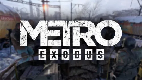 Metro Exodus 2019 (полный игрофильм) озвучка