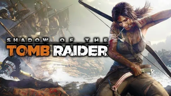 Shadow of the Tomb Raider (2018) игрофильм (озвучка)