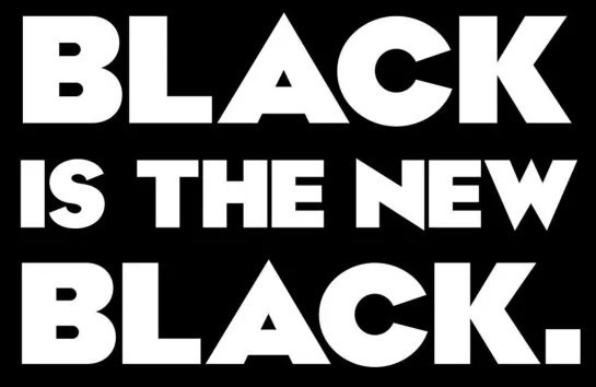 "Black is The New Black" (2016)