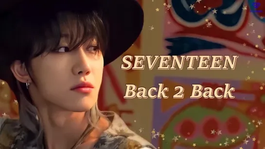 [РУС. САБ] SEVENTEEN — Back 2 Back