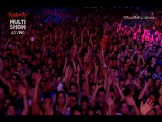 Muse* : Rock In Rio V 2013._1ЧАСТЬ.