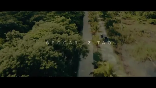 ZTAO - Beggar MV (Teaser #2)