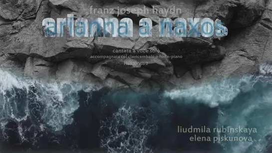 J. Haydn: Arianna a Naxos (part 1/2) - Liudmila Rubinskaya & Elena Piskunova