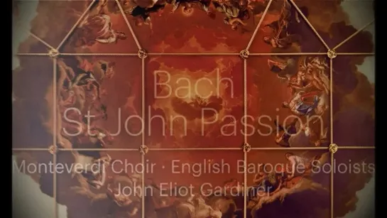 J.S. Bach: Passione Secondo Giovanni - Gardiner