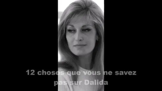 12 Choses que vous devez savoir sur Dalida