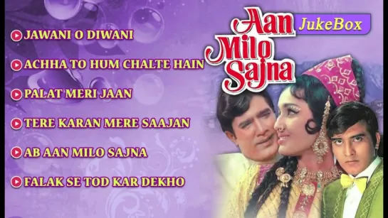 Aan Milo Sajna (1970) _ Full Video Songs _ Asha Parekh, Rajesh Khannа