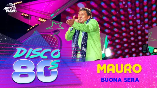 Mauro - Buona Sera (Disco of the 80s Festival, Russia, 2006)