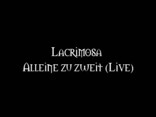 Lacrimosa - Alleine zu zweit