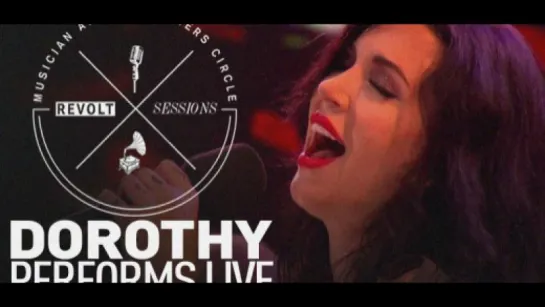 Dorothy performs live _ REVOLT Sessions