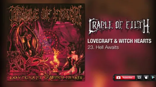 Cradle of Filth - Hell Awaits (Lovecraft  Witch Hearts)