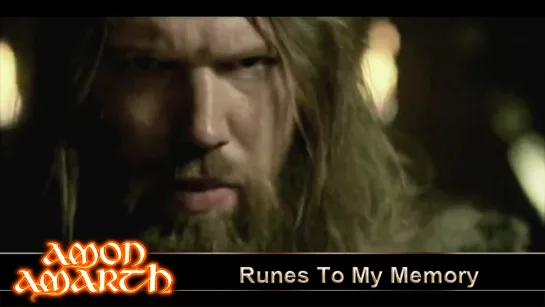 Amon Amarth - Runes To My Memory (2006) (Official Video)