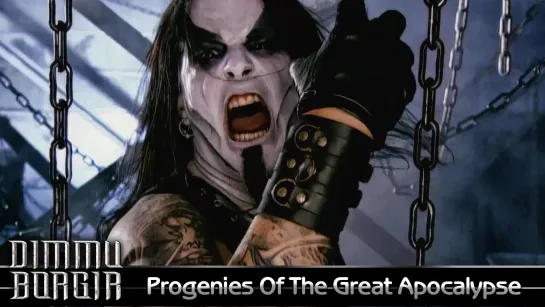 Dimmu Borgir - Progenies Of The Great Apocalypse (2003) (Official Video)