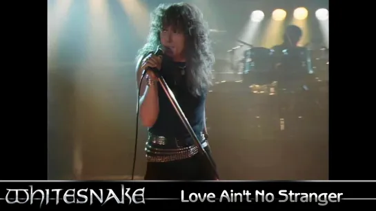 Whitesnake - Love Ain't No Stranger (1984) (Official Video)