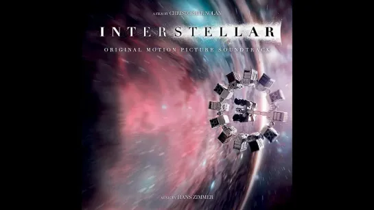 Интерстеллар - Interstellar - Original Motion Picture Soundtrack - Hans Zimmer.HD 720