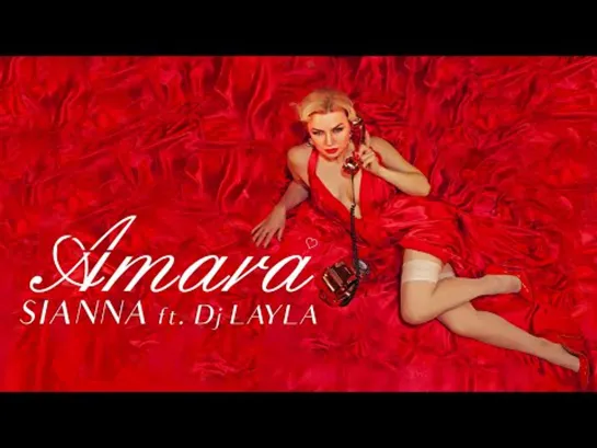 SIANNA - AMARA  ft. Dj Layla - Official Video