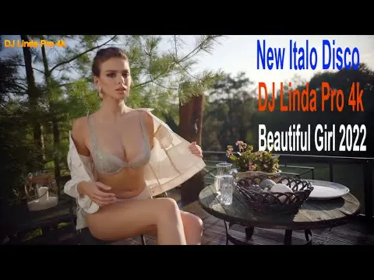 New Italo Disco 🔥 Inspired By Modern Talking 🔥 DJ Linda Pro 4k ) Beautiful Girl 2022 HD