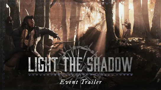 Light the Shadow - Event Trailer