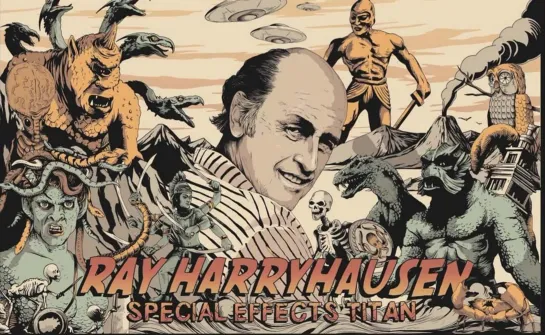 Ray Harryhausen - Special Effects Titan _ Рэй Харрихаузен - Титан спецэффектов (2011) Gilles Penso _ Жиль Пенсо. Франция, Велико