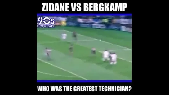 Zidane x Bergkamp