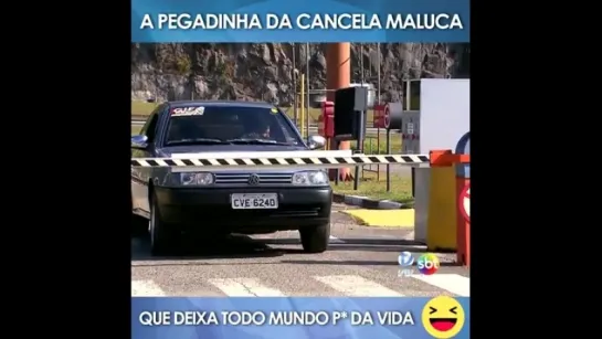 Pegadinha - Cancela maluca