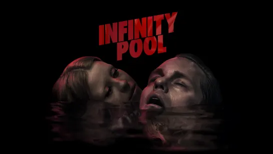 Бескрайний бассейн / Infinity Pool (2023) - Jaskier [scarfilm.org]