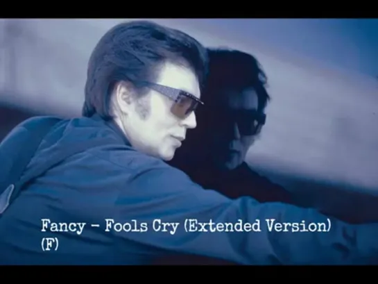 Fancy – Fools Cry (Extended Version)