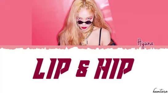 HyunA - Lip & Hip