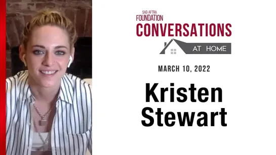 SAG - Conversations at Home with Kristen Stewart