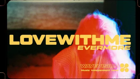 L O V E W I T H M E ⁄⁄ Evermore