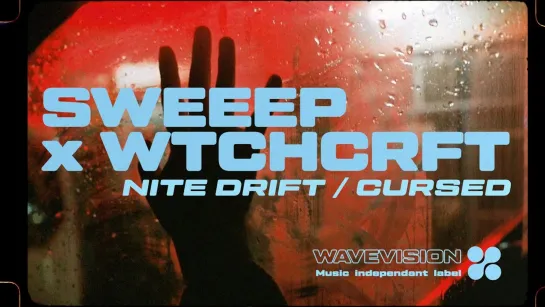 SWEEEP amp; WTCHCRFT ⁄⁄ Nite Drift — Cursed [WAVEVISION® EXCLUSIVE]