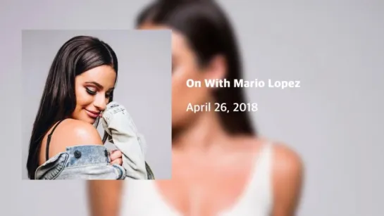 Lea Michele - On With Mario Lopez (April 26, 2018)