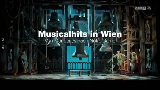 Musicalhits in Wien - Von Manderley nach Notre Dame