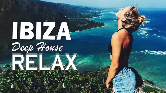 Best Of Vocal Deep House Music Chill Out - Feeling Relaxing #4