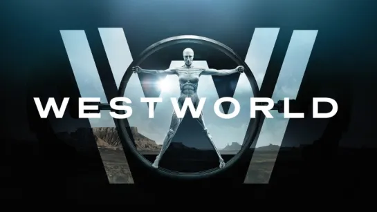 HBO Westworld - Main Titles