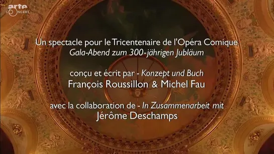 Gala du tricentenaire de l'Opéra Comique - Part 1 (2014)