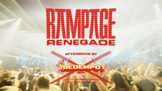 RAMPAGE RENEGADE 2022 - THE AFTERMOVIE