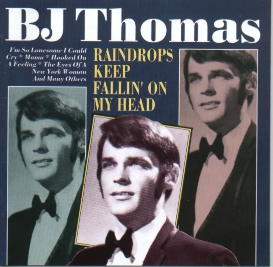 Би Джей Томас (B.J. Thomas) — «Raindrops Keep Fallin’ on My Head»