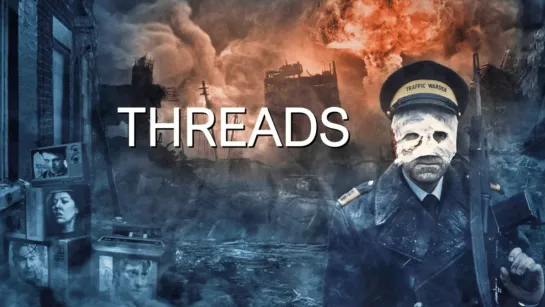 Нити / Threads. 1984