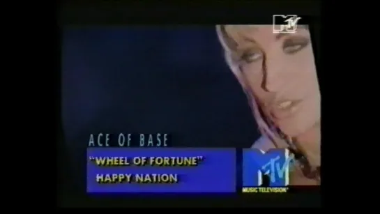 02. Ace Of Base. Wheel Of Fortune (1993) (MTV)