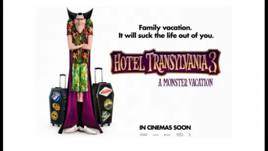 Монстры на каникулах 3: Море зовёт   /   Hotel Transylvania 3: Summer Vacation     2018     Русский Трейлер