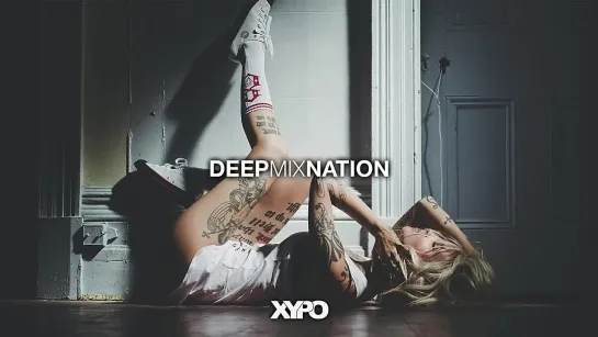 Deep House Mix 2015 #66 - New Music Mixed by XYPO