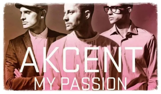 Akcent - My Passion