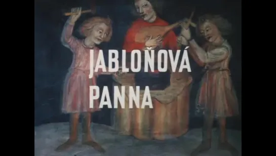 Яблоневая Дева / Jablonová panna (1974)