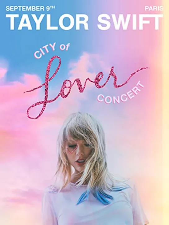 Taylor Swift - City of Lover Concert 2019