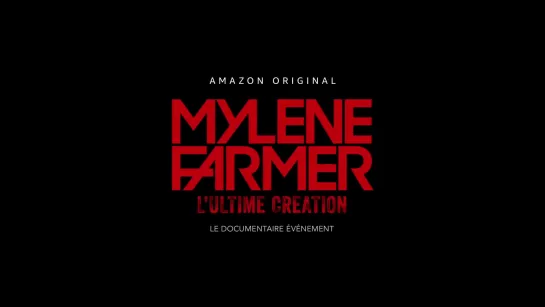 Mylene Farmer - Милен Фармер - Документальный фильм "l’Ultime Création" о концертах 2019 - Тизер